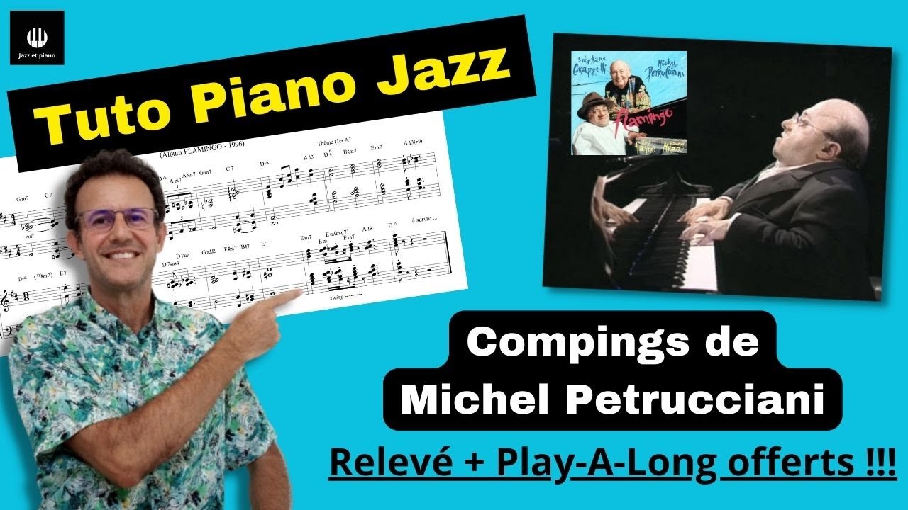 Tutopianojazz / Compings de Michel Petrucciani / Démo + Partition + Play-A-Long accessibles à tous !