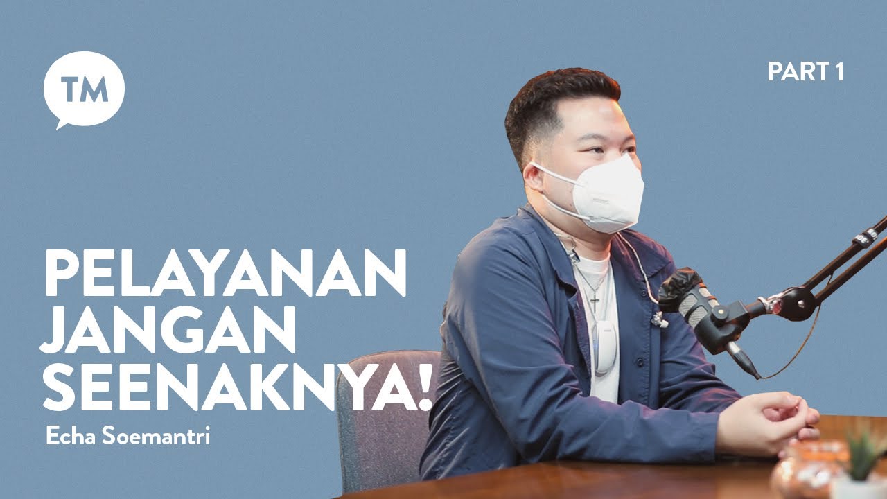 PELAYANAN DI GEREJA BUAT SIAPA??? | ECHA SOEMANTRI | TM PODCAST