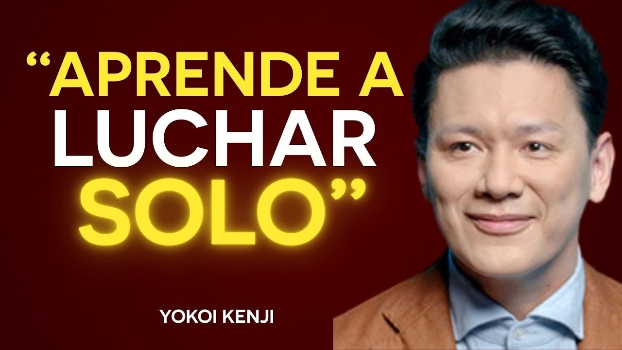 Aprende a Ser FUERTE SIN AYUDA | La Mentalidad que Nadie te Enseñó – Yokoi Kenji