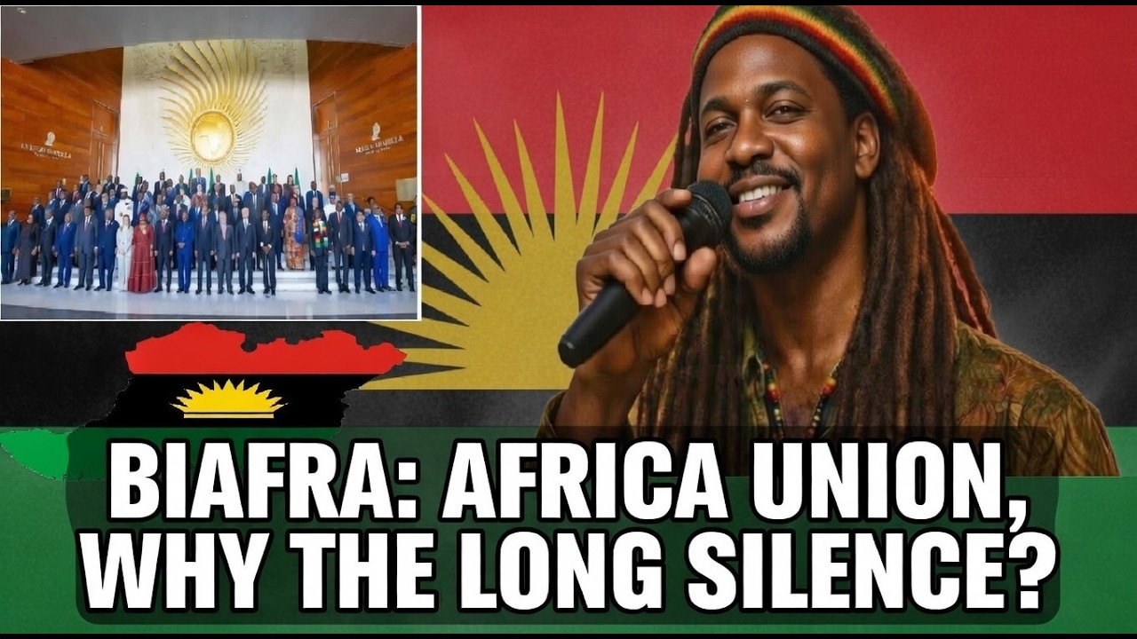 BIAFRA: AFRICA UNION, WHY THE LONG SILENCE?