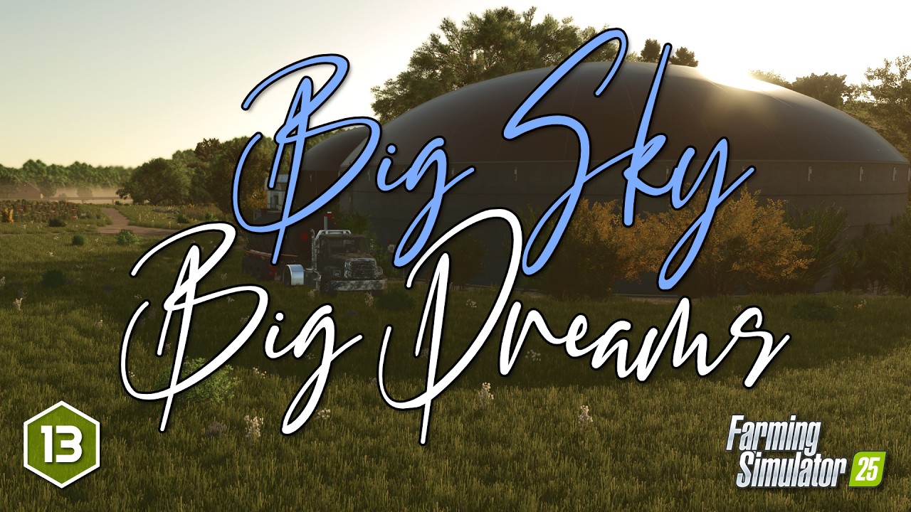 Big Sky Big Dreams Ep.13 | Judith Plains 4x #FarmingSimulator25 #letsplay