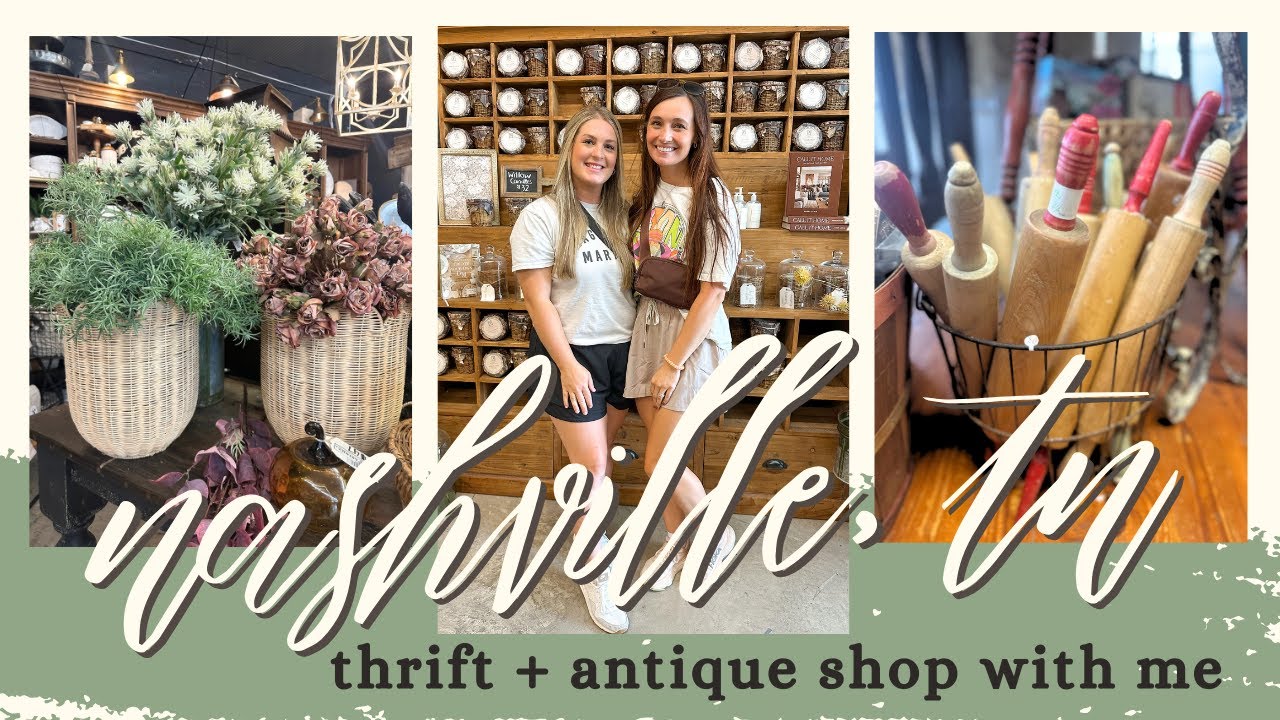 NASHVILLE, TN | THRIFT + ANTIQUE SHOP WITH ME 2025