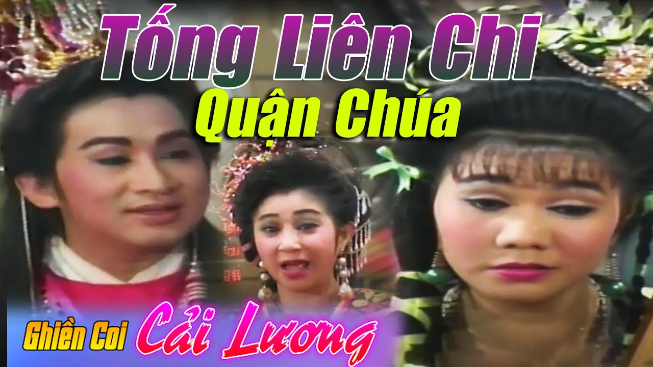 Cải Lương Hồ Quảng ► Tống Liên Chi Quận Chúa ► Kim Tử Long - Ngọc Huyền - Thoại Mỹ