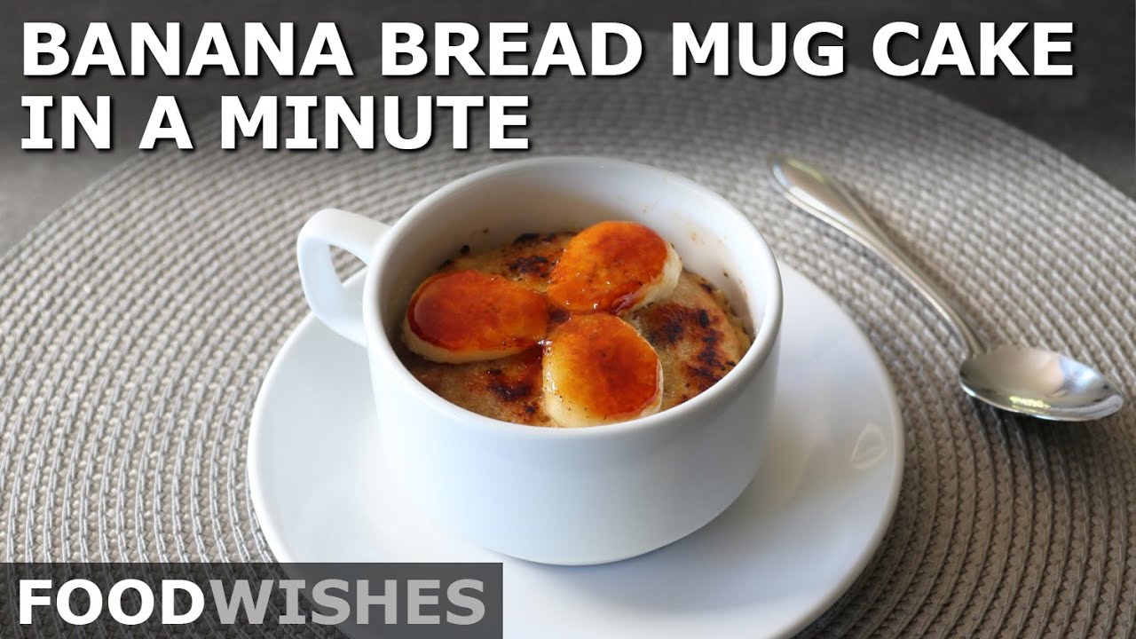 Banana Bread Mug Cake in a Minute - Food Wishes