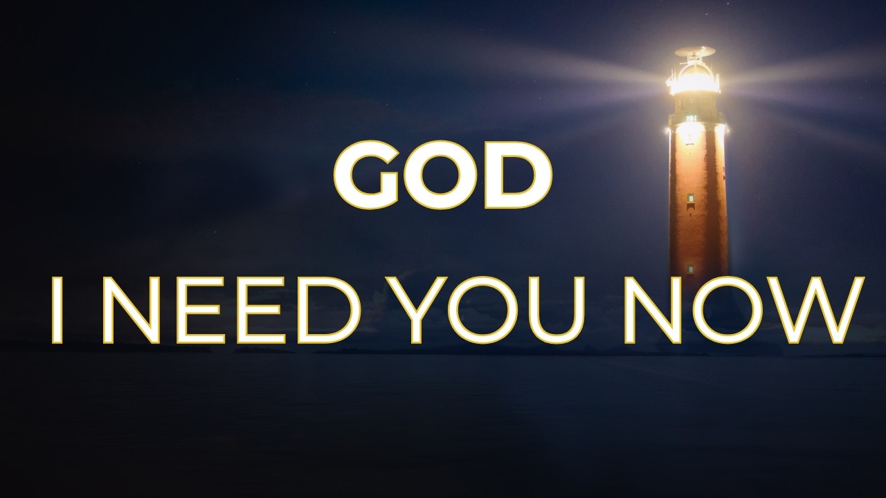 God, I Need You Right Now — A Prayer for When Life Feels Too Heavy