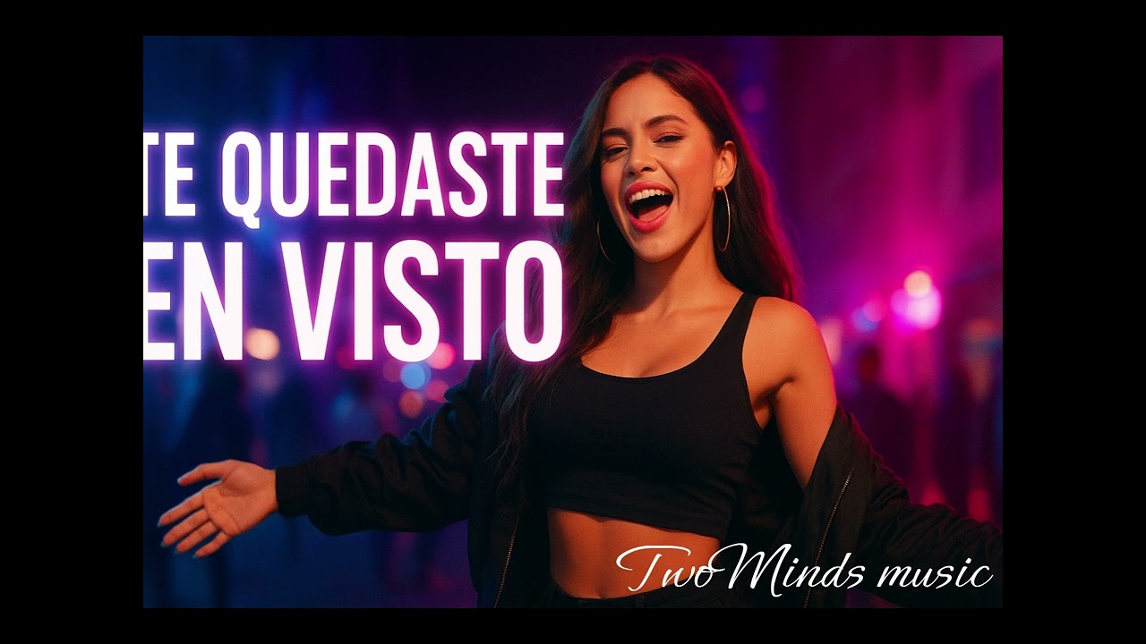 Te quedaste en visto | TwoMinds music