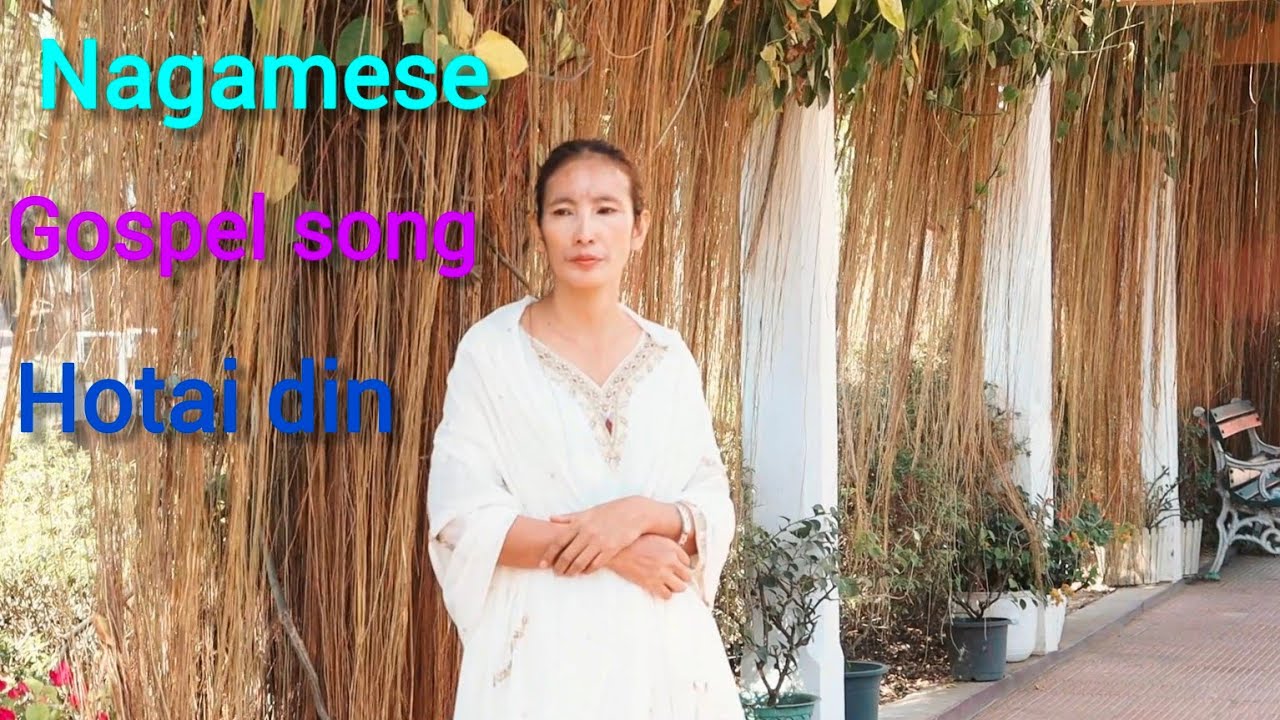NAGAMESE GOSPEL SONG #HOTAI DIN (. RESU LAM ) ( OFFICIAL MV )