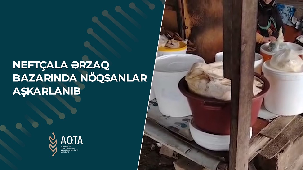 Neftçala ərzaq bazarında nöqsanlar aşkarlanıb