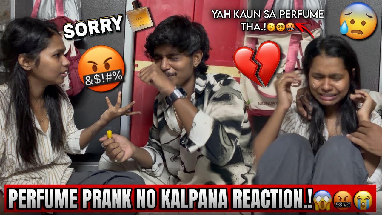 PERFUME PRANK NO KALPANA REACTION..!🤬😭😱#explorepage #perfume  #prank #reaction #sad #sorry #foryou 