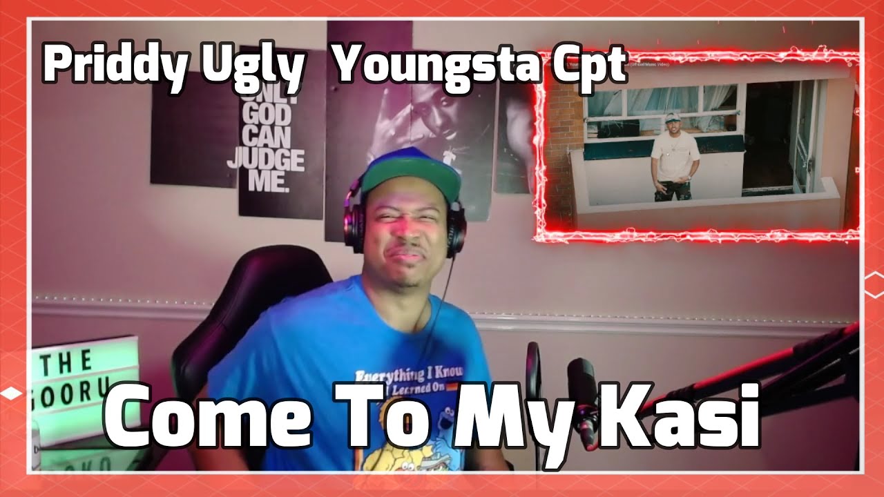 Priddy Ugly ft. YoungstaCPT - Come To My Kasi  (Reaction)