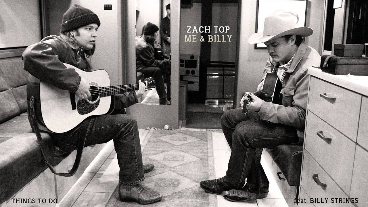 Zach Top - Things To Do (feat. Billy Strings) [Official Audio]