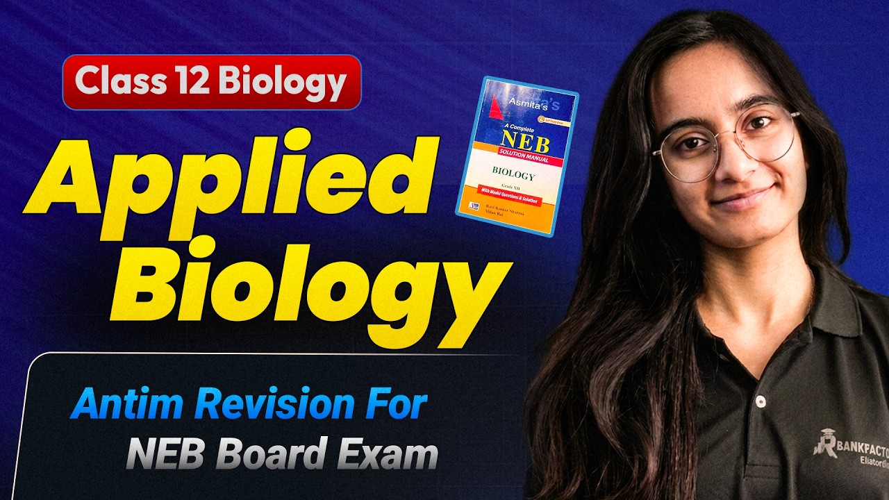 Complete Applied Biology | Class 12 NEB | Important Questions & Notes