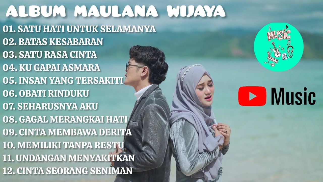 Album Maulana Wijaya Full Lagu Terbaik | Satu Hati Untuk Selamanya – Cinta Seorang Seniman