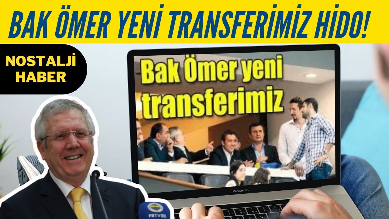 Aziz Yıldırım - Bak Ömer Yeni Transferimiz Hido ! (2011) #nostaljihaber