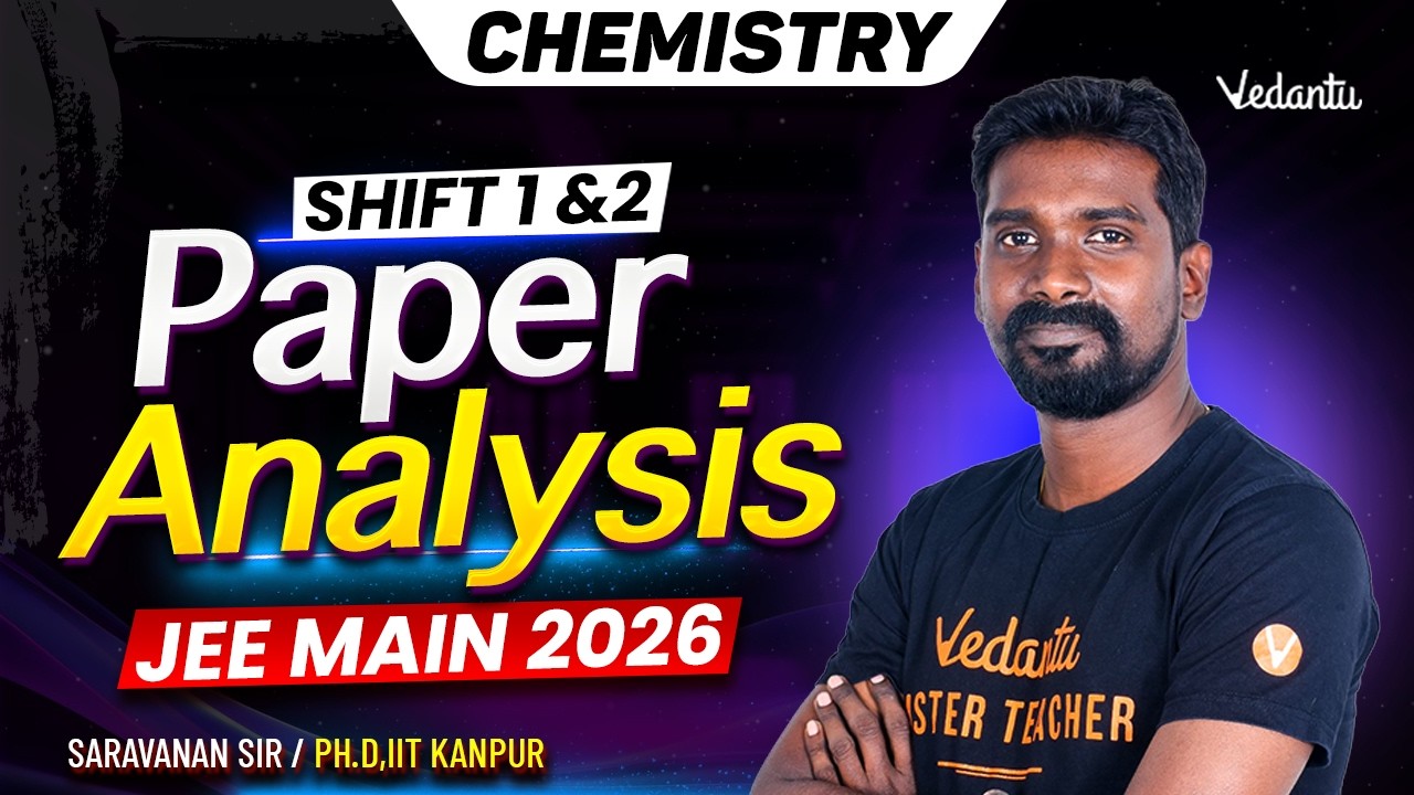 JEE Main 2026 Paper Analysis Shift 1 and 2 | Chemistry | Saravanan Sir
