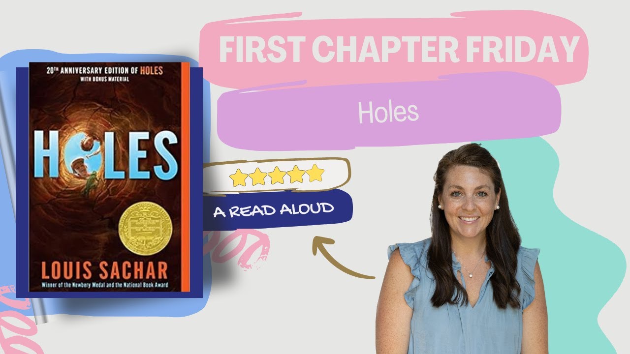 Holes (By: Louis Sachar) First Chapter Friday Read Aloud