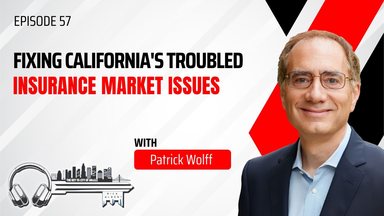 Fixing California's Troubled Insurance Market Issues - EP 57