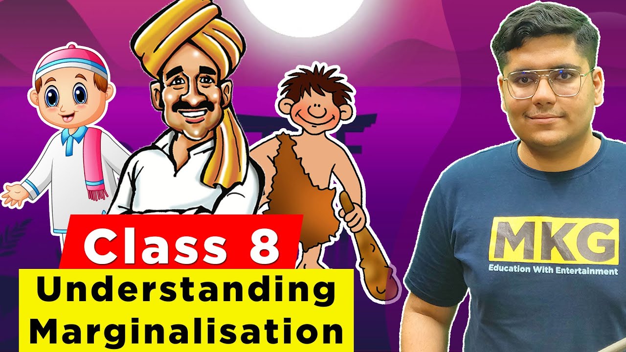 Understanding Marginalisation | Class 8 Civics Chapter 7 | Class 8 Civics