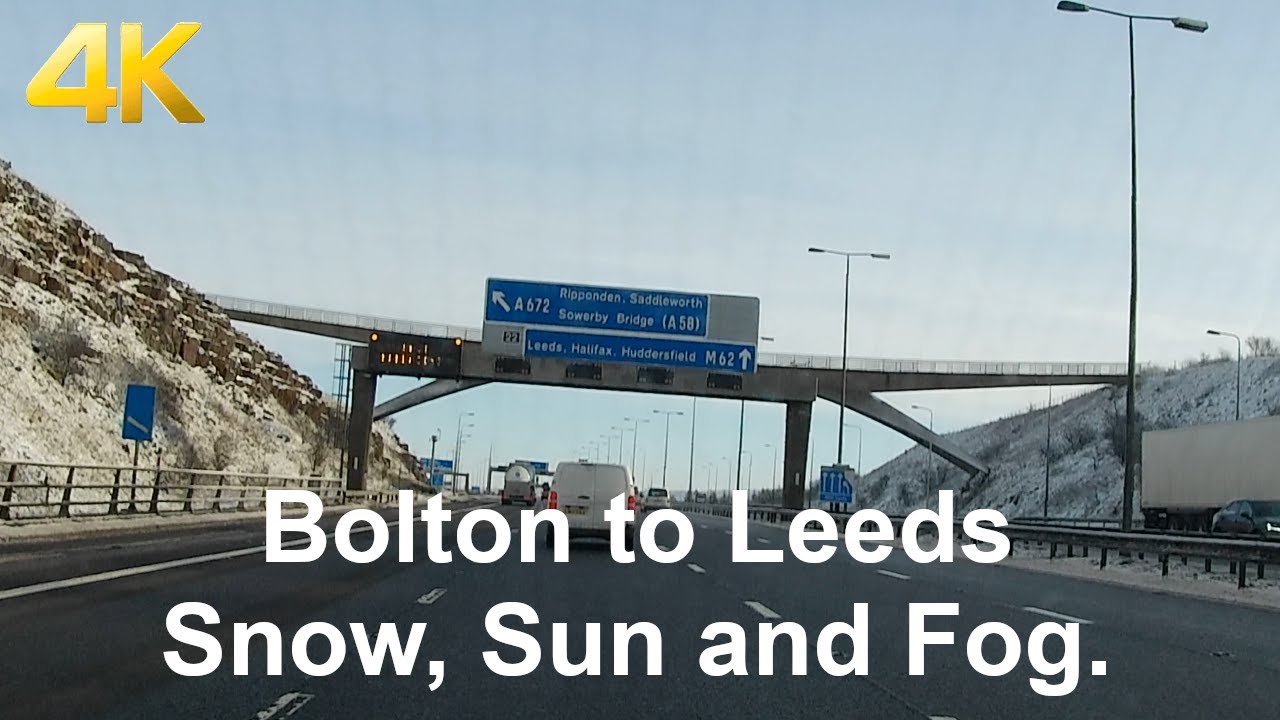 4K Relaxing Motorway Drive from Bolton to Leeds: Sunshine, Fog and Snow. 2021