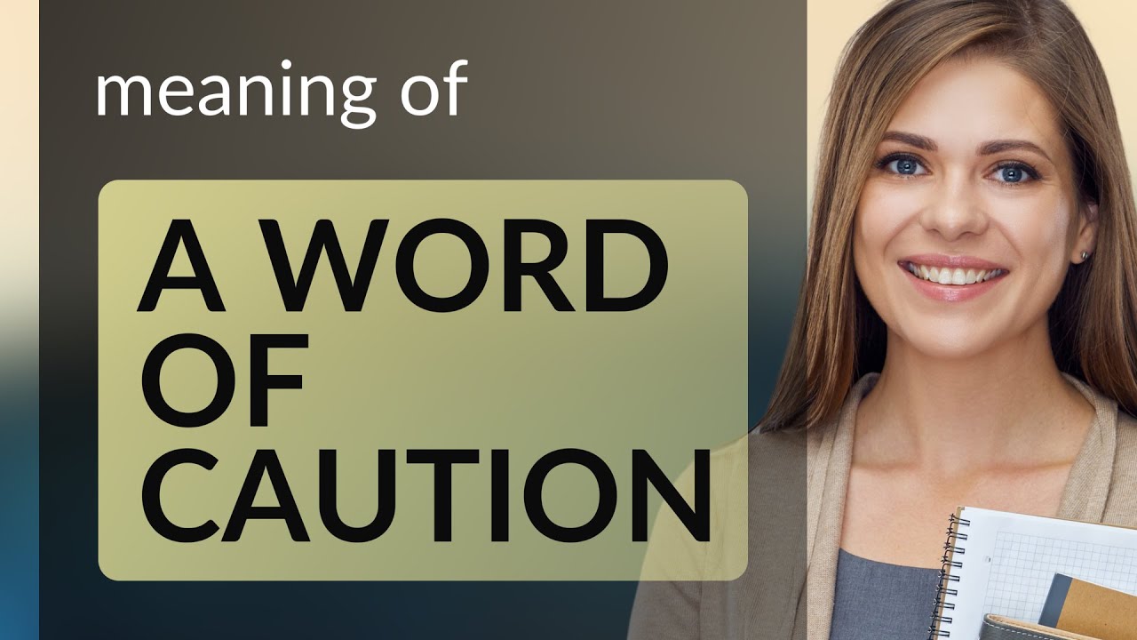 A Word of Caution: Understanding Nuance in English