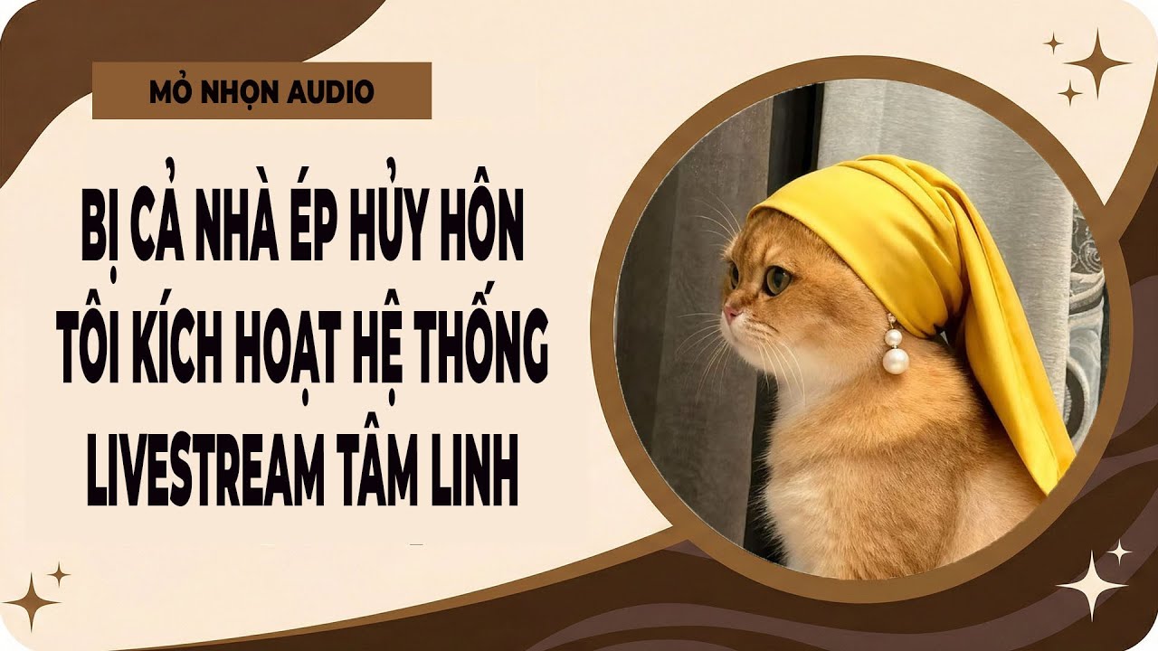 Truyện Audio| Bị Cả Nhà Ép Hủy Hôn, Tôi Kích Hoạt Hệ Thống Livestream Tâm Linh | Full Audio