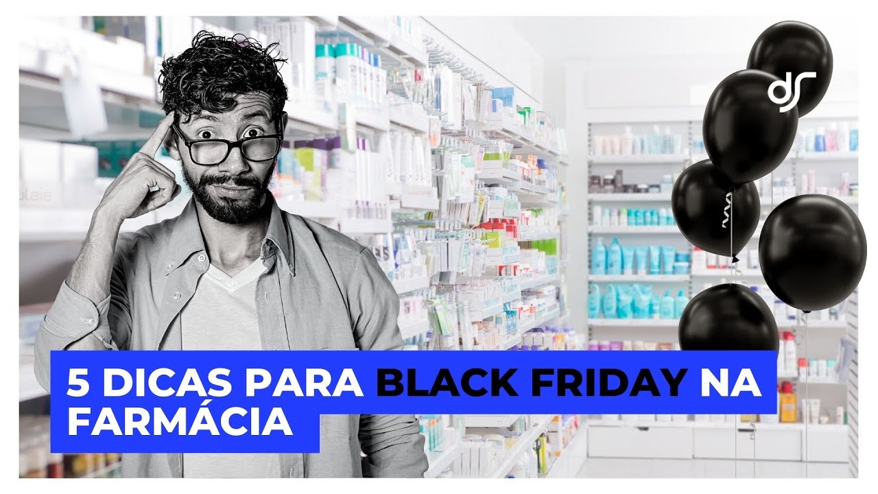 5 DICAS para BLACK FRIDAY na FARMÁCIA