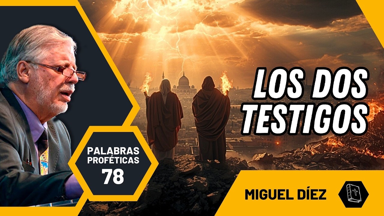 ¿Quiénes son los Dos Testigos de Apocalipsis? // Palabras Proféticas 78
