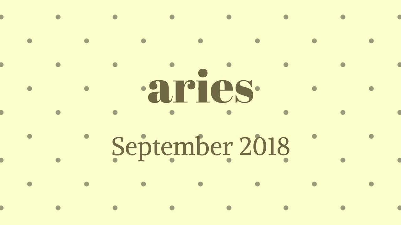 ARIES LOVE September 2018