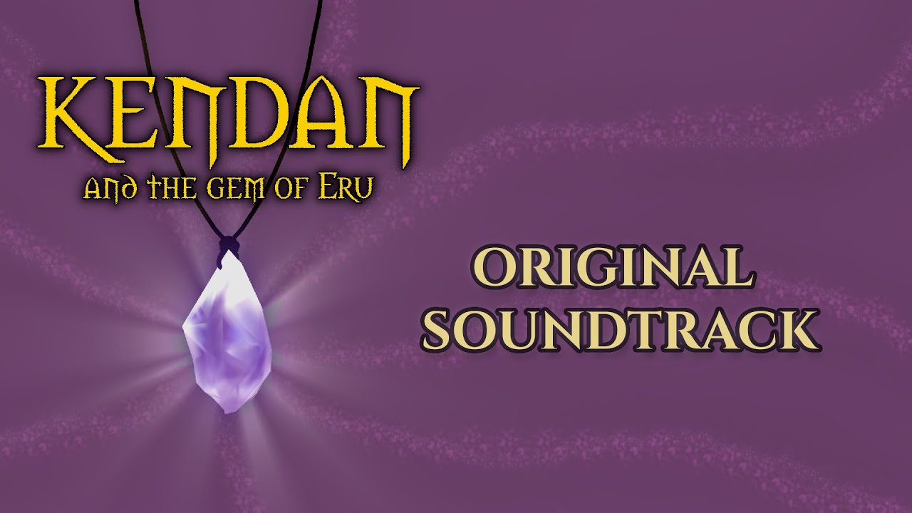 Kendan and The Gem of Eru - Original Soundtrack (2024)
