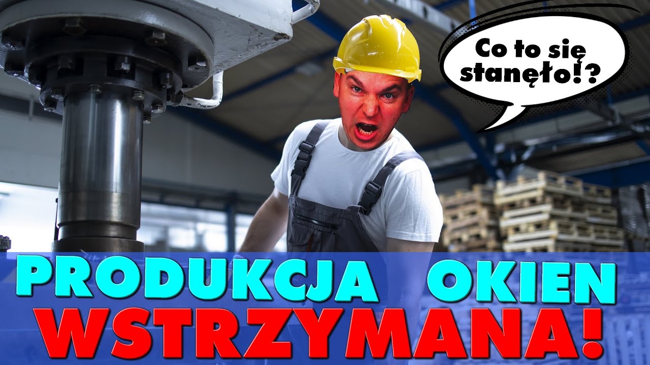 PRODUKCJA OKIEN WSTRZYMANA! Pracownik w opałach 😙