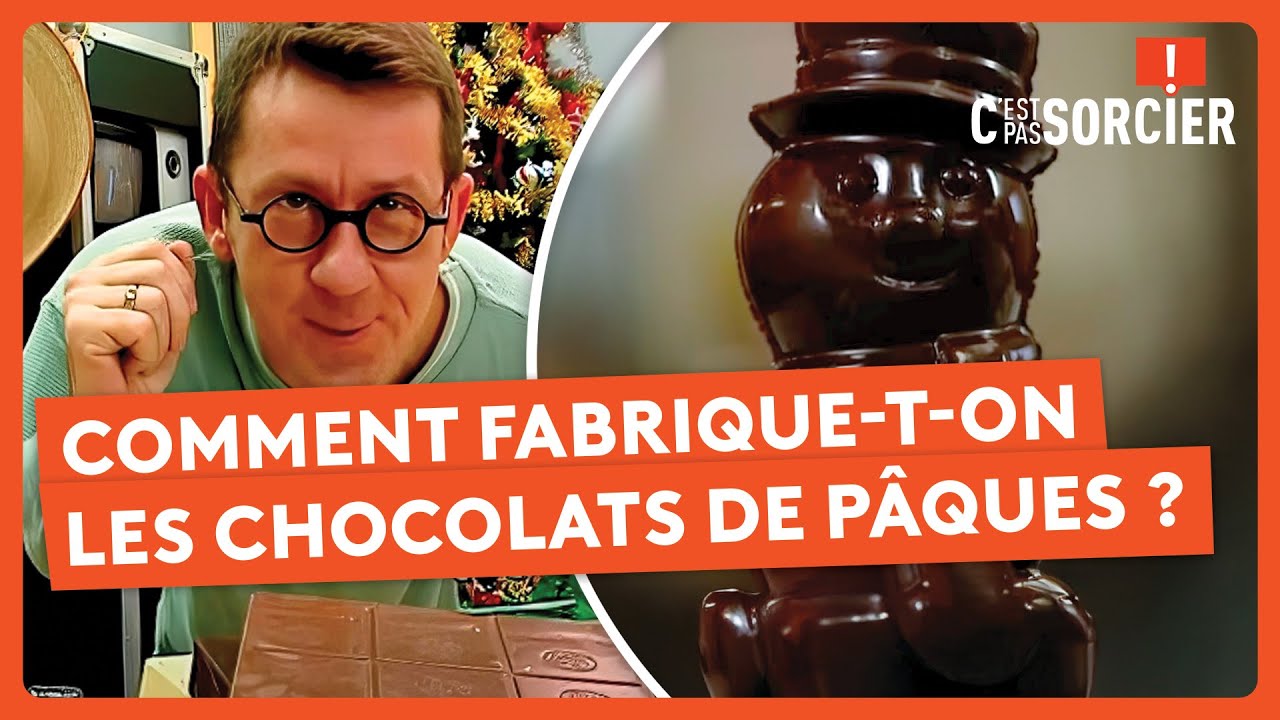 Comment fabrique-t-on les chocolats de Pâques ? - C'est pas sorcier