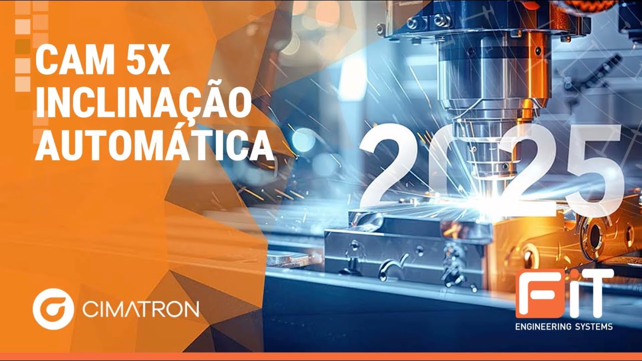 CAM 5X &ndash; Inclina&ccedil;&atilde;o Autom&aacute;tica - Lan&ccedil;amento CIMATRON 2025