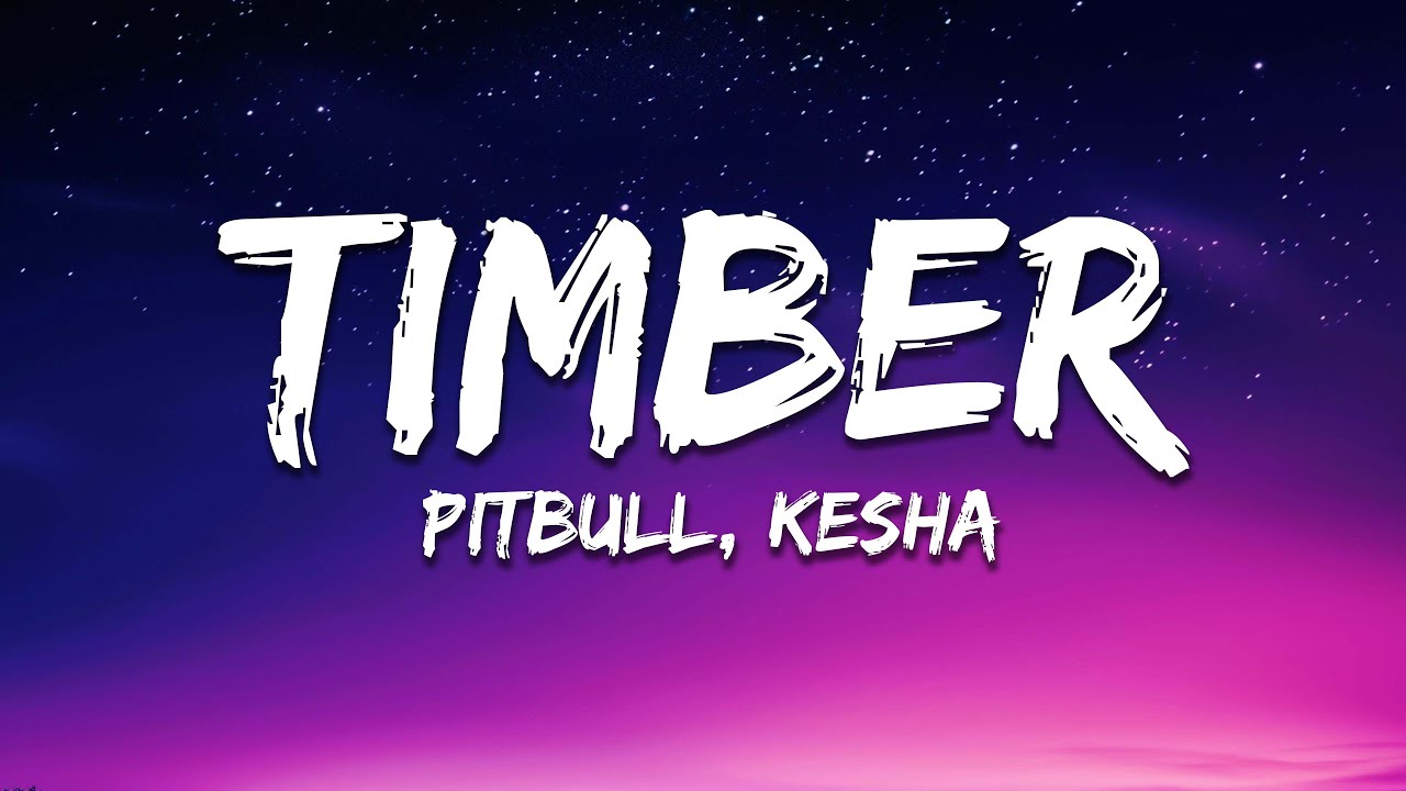 Pitbull - Timber (Lyrics) ft. Ke$ha