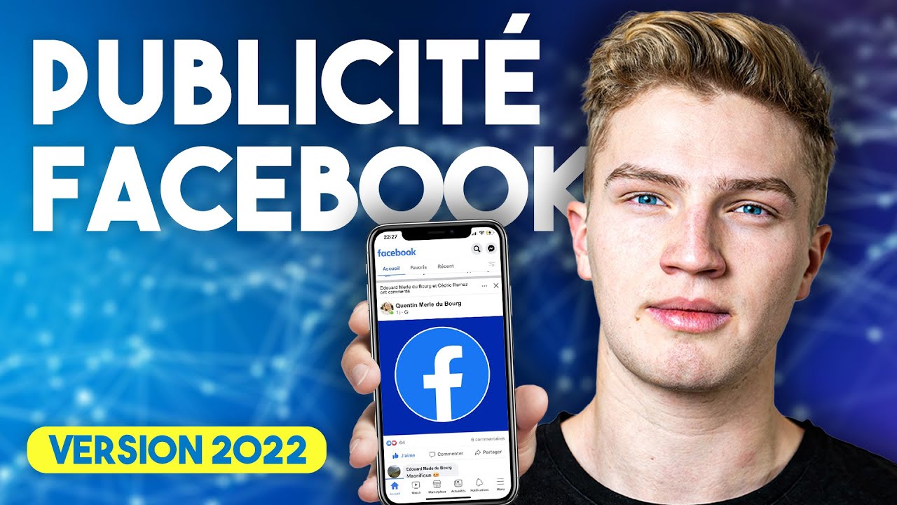 Comment Cr&eacute;er Une Publicit&eacute; Facebook en 2022 (Guide Complet D&eacute;butants)|Formation Facebook ads 2022
