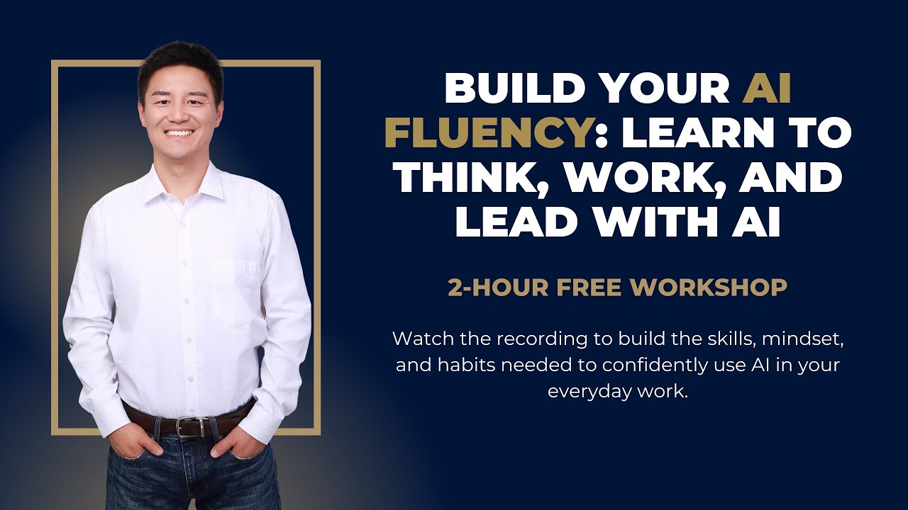 Build Your AI Fluency: Learn to Think, Work, and Lead with AI