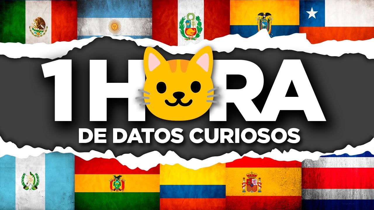 120 Curiosidades de LATINOAMÉRICA y ESPAÑA [Especial 100K]