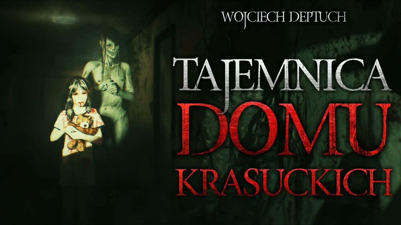 Tajemnica domu Krasuckich - CreepyPasta [CreepyWyzwanie IX]