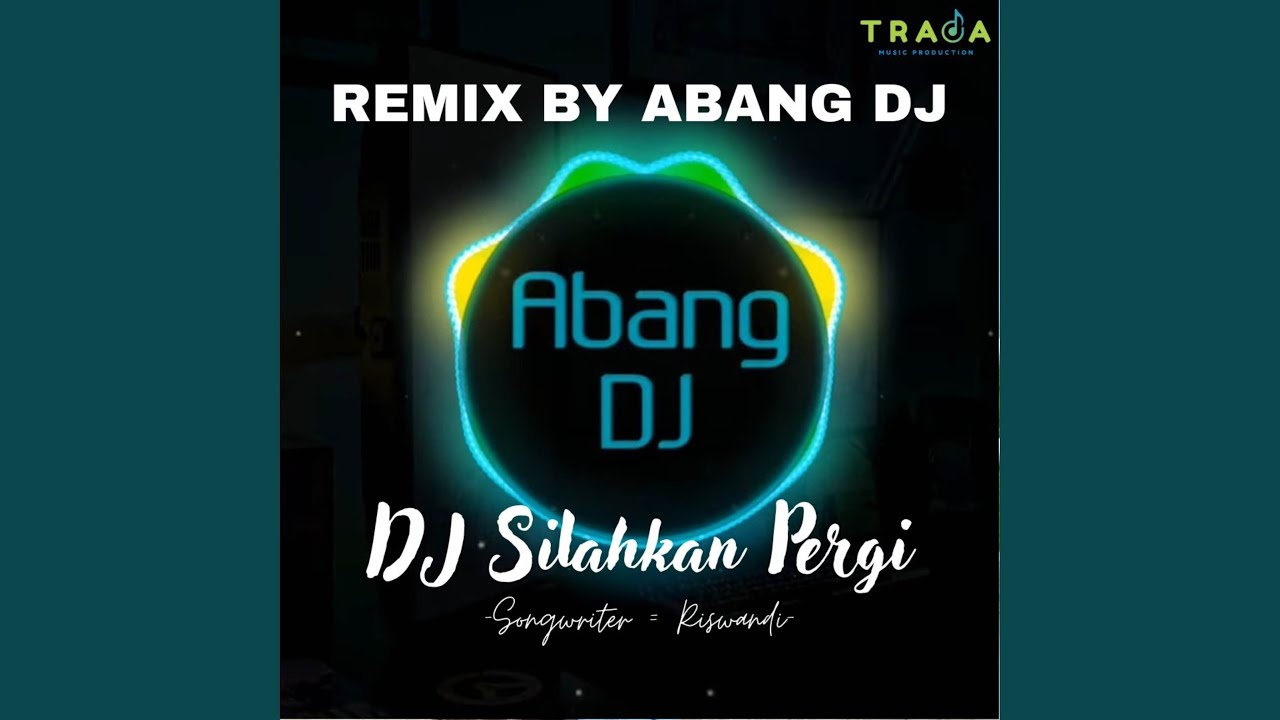 DJ SILAHKAN PERGI BILA TAK ADA HATI REMIX FULL BASS TERBARU 2023