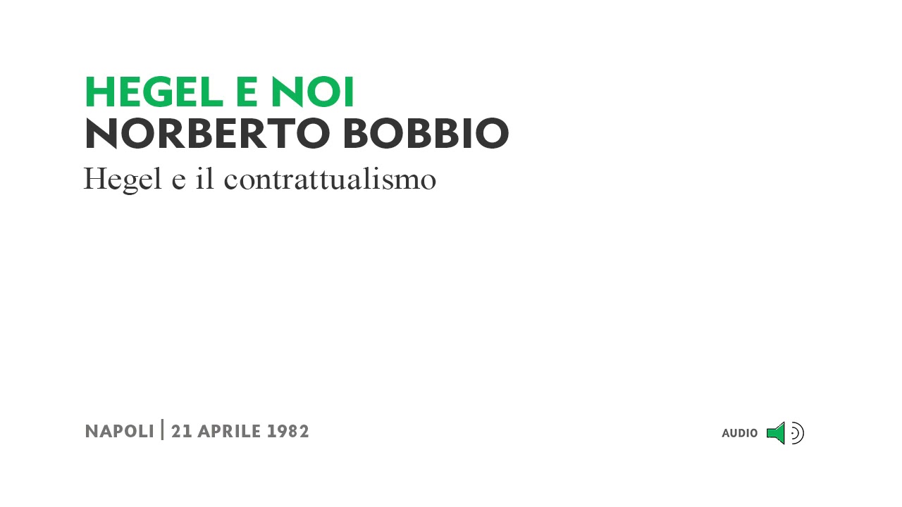 (3/5) Norberto Bobbio - Hegel e noi