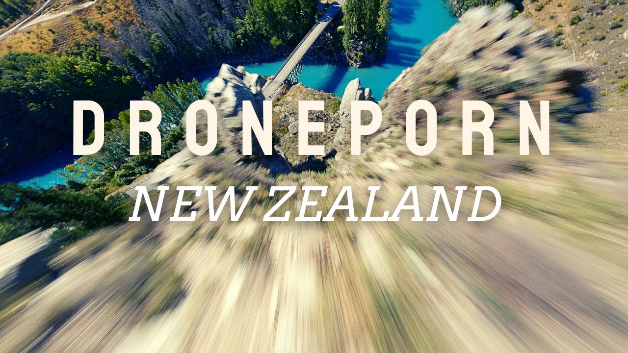 droneporn  - Cinematic fpv New Zealand