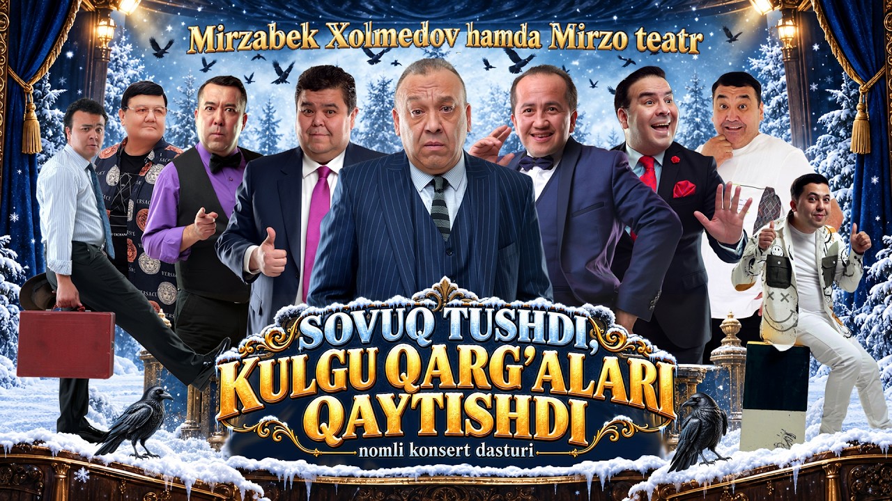 Mirzo teatr - &laquo;Sovuq tushdi, kulgu qarg&rsquo;alari qaytishdi&raquo; nomli konsert dasturi 2025