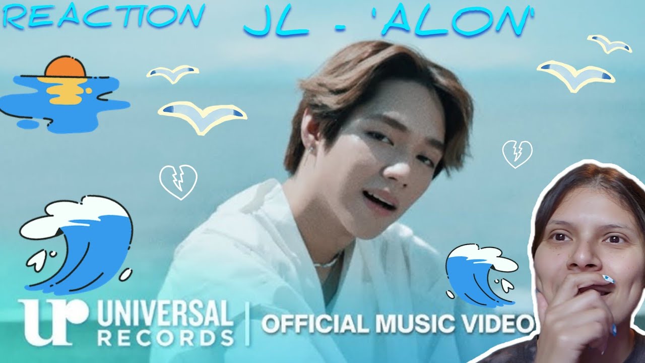 REACTION | JL - 'Alon' MV