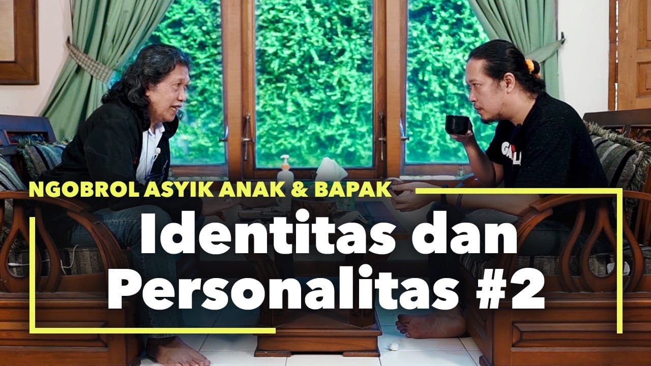Identitas dan Personalitas #2 | Ngobrol Asyik Anak & Bapak #13