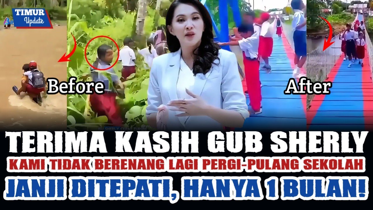 SENYUM BAHAGIA 4N4K 5EKOL4H! GUB SHERLY TEPATI JANJI, SATU BULAN JEMBATANNYA SUDAH JADI! 