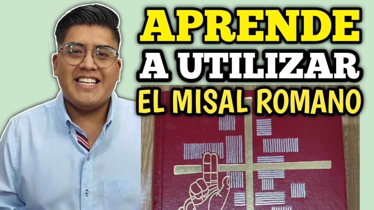 Aprende a utilizar el Misal Romano en 30 minutos!