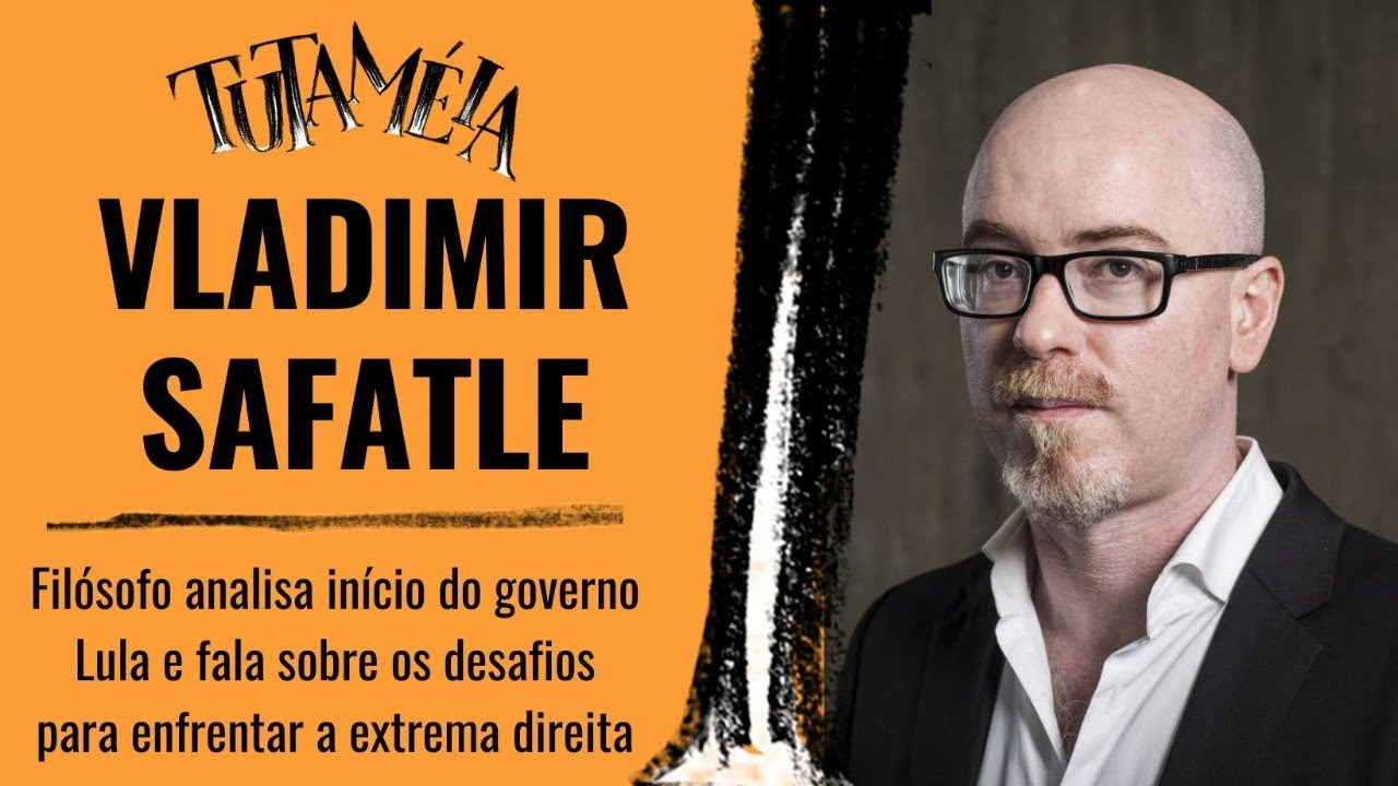 TUTAMÉIA entrevista Vladimir Safatle