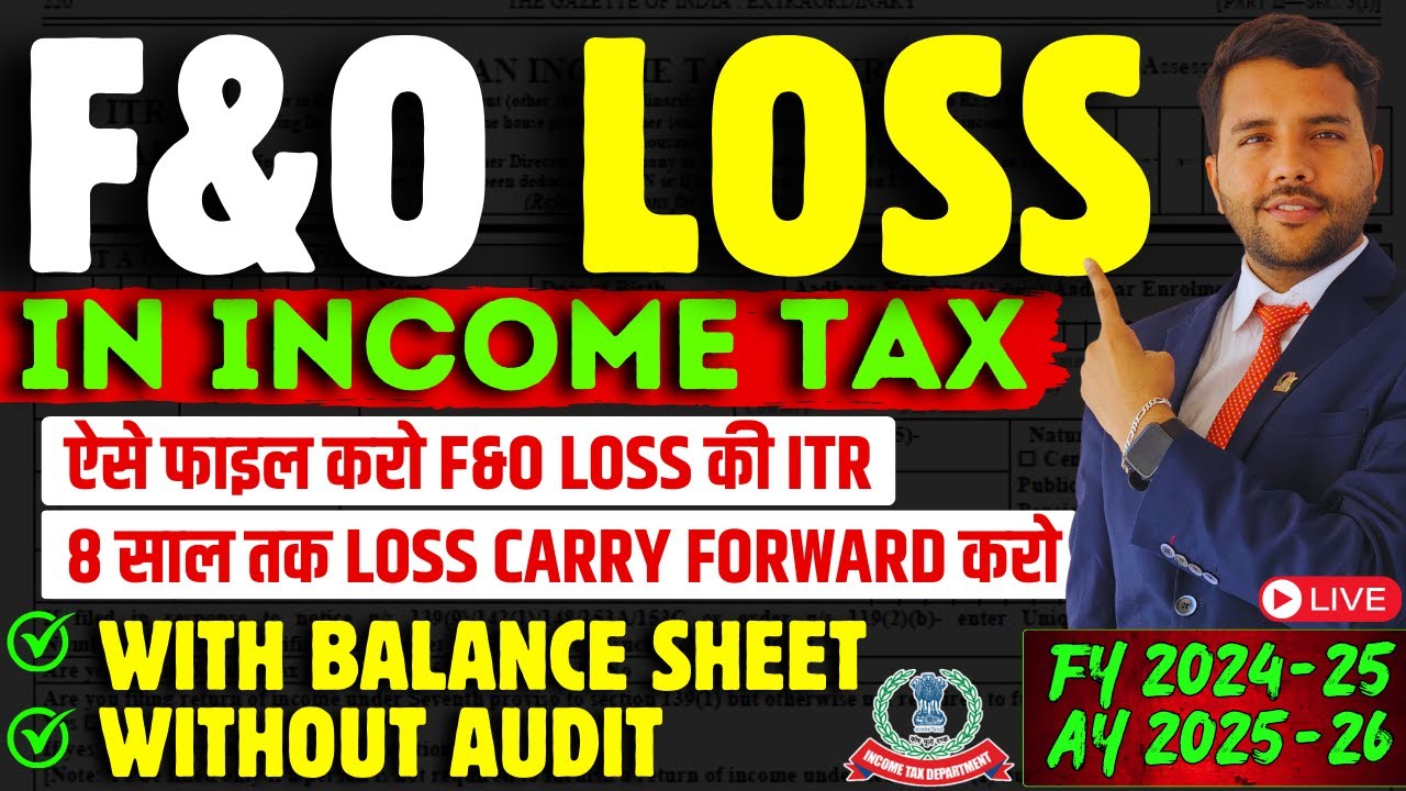 ITR 3 F&O LOSS Carry Forward Without Audit Books of Accounts Easy Way Salary LTCG STCG Broker Report