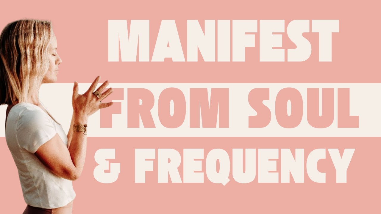 The New Paradigm of Manifestation: Lead with Soul, Frequency & Divine Flow