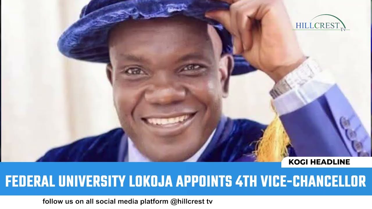 FEDERAL UNIVERSITY LOKOJA APPOINTS 4TH VICE-CHANCELLOR