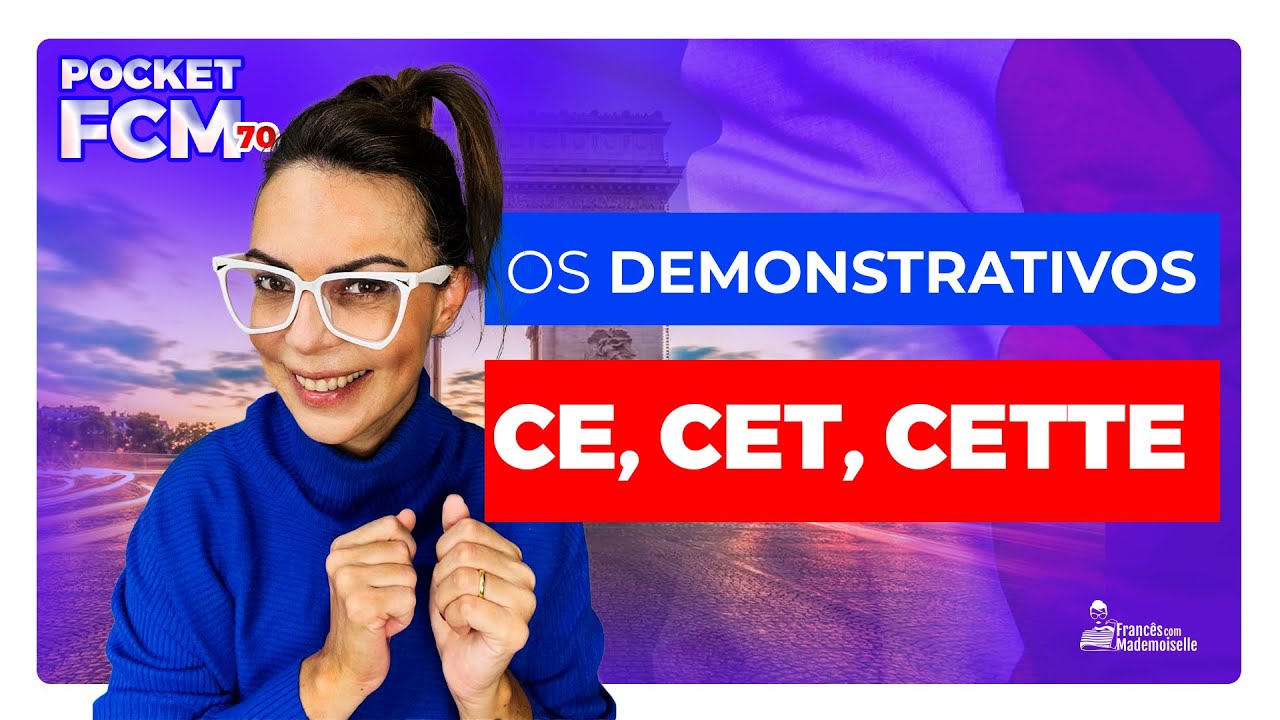 ADJETIVOS DEMONSTRATIVOS EM FRANCÊS | CE CET CETTE CES